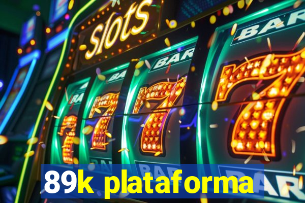 89k plataforma